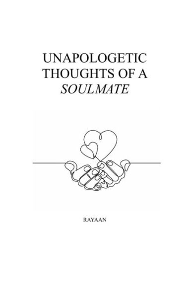 Cover for Rayaan Ali · Unapologetic Thoughts of a Soulmate (Paperback Book) (2023)