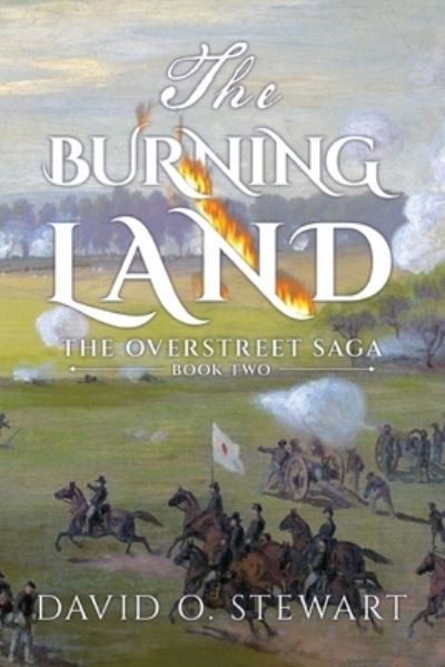 Cover for David  O. Stewart · The Burning Land - The Overstreet Saga (Pocketbok) (2023)