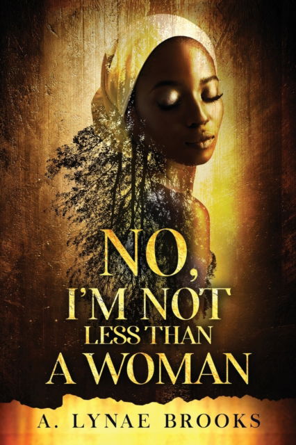 Cover for A Lynae Brooks · No, I'm Not Less Than a Woman (Paperback Book) (2022)