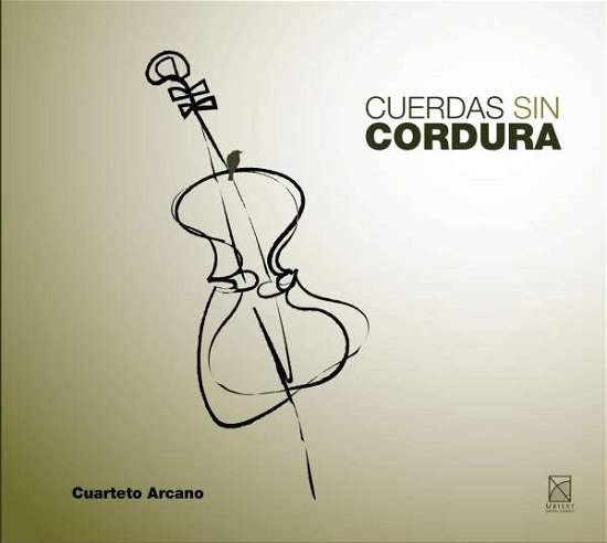 Cover for Alberro / Cuarteto Arcano · Cuerdas Sin Cordura (CD) (2015)