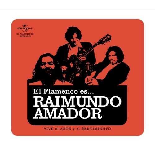 Cover for Raimundo Amador · El Flamenco Es Raimundo Amador (CD) (2017)
