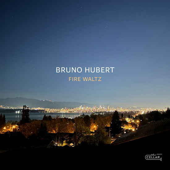 Bruno Hubert · Fire Waltz (CD) (2024)