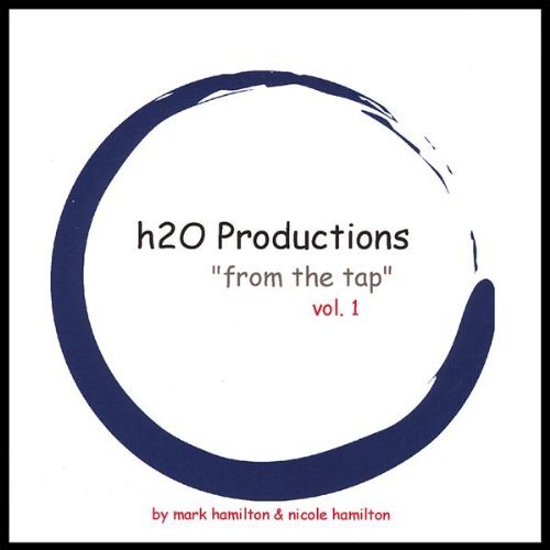 Cover for H2o Productions · From the Tap 1 (CD) (2006)