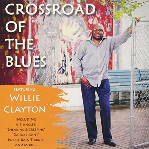 Cover for Willie Clayton · Crossroad of the Blues (CD) (2017)