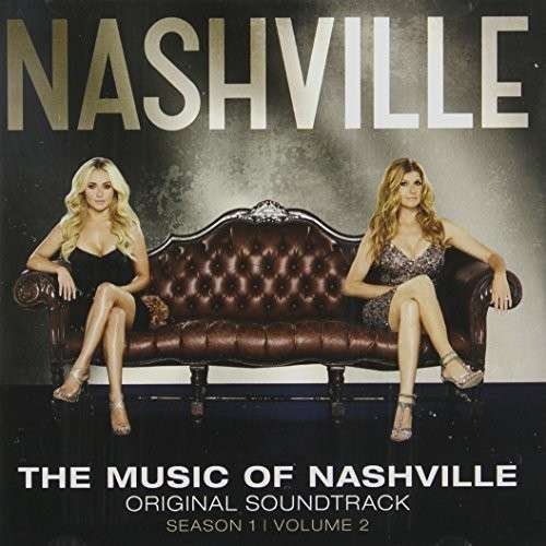 The Music of Nashville (Season 1, Vol. 2) - Nashville Cast - Musikk - SOUNDTRACK - 0843930009534 - 25. juni 2013