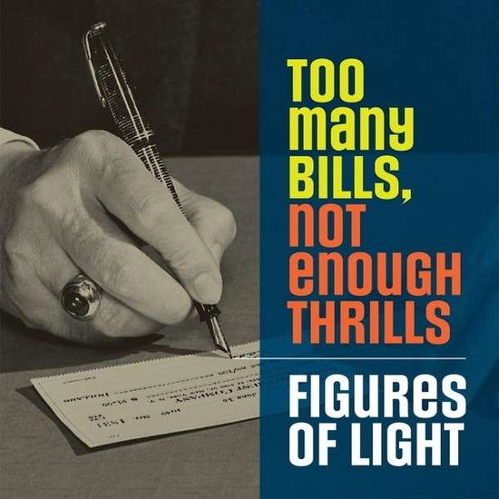 Cover for Figures of Light · Too Many Bills Not Enough Thrills (CD) (2013)