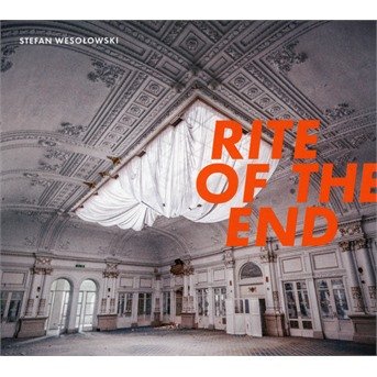 Stefan Wesolowski · Rite Of The End (CD) [Digipak] (2017)
