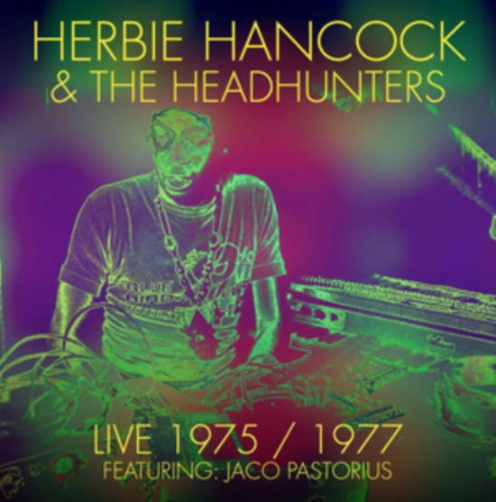 Cover for Herbie Hancock and the Headhun · Live 19751977 (CD) (2025)