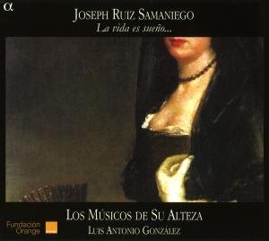 Cover for Samaniego / Los Musicos De Su Alteza / Gonzalez · A Vida Es Sueno (CD) [Digipak] (2009)