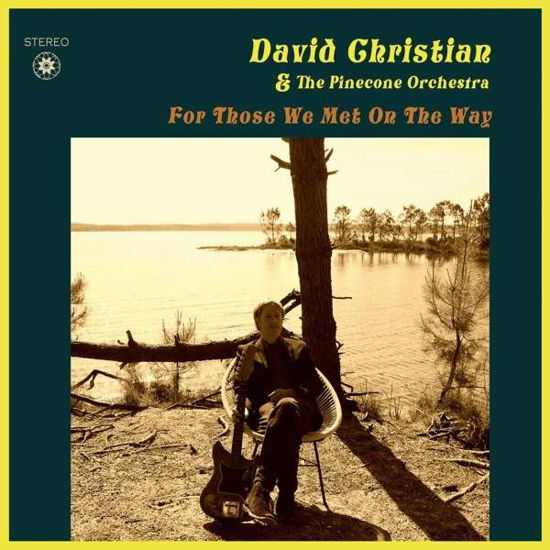 For Those We Met On The Way - David And The Pinecone Orchestra Christian - Muziek - TAPETE - 4015698247534 - 19 november 2021