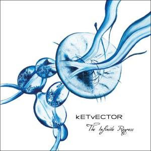 Cover for Ketvector · Infinte Regress (CD) (2010)