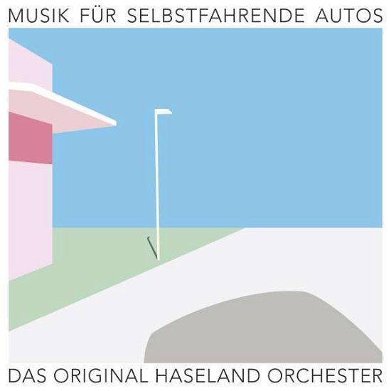 Cover for Das Original Haseland Orchester · Musik Für Selbstfahrende Autos (VINYL) (2022)