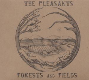Forest and Fields - The Pleasants - Muziek - MAKE MY DAY - 4260031820534 - 26 november 2010