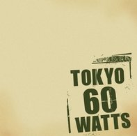 Tokyo60watts - Tokyo 60 Watts - Musik - VF - 4515793000534 - 10. marts 2024