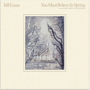 Cover for Bill Evans · You Must Believe in Spring (CD) [Japan Import edition] (2022)