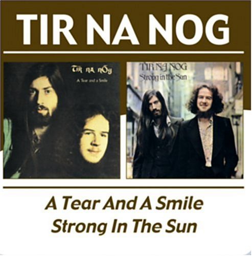Cover for Tir Na Nog · Tear &amp; a Smile / Strong in the (CD) (2004)