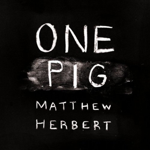 Cover for Matthew Herbert · One Pig (CD) (2011)