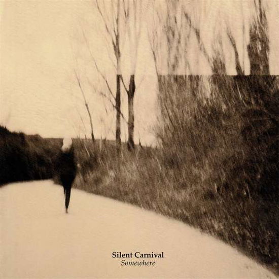 Cover for Silent Carnival · Somewhere (LP) (2019)