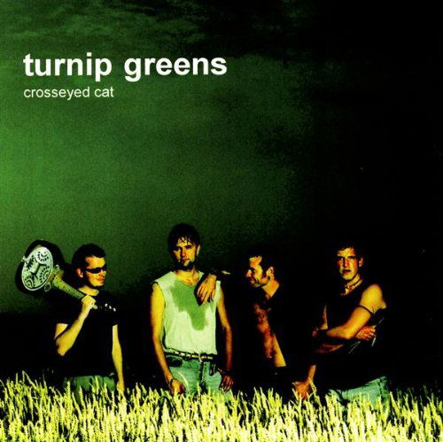 Cover for Turnip Greens · Crosseyed Cat (CD) (2003)