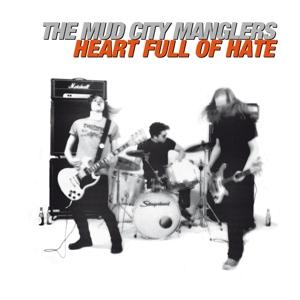 Cover for Mud City Manglers · Heart Full of Hate (LP) (2022)