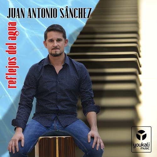 Cover for Juan Antonio Sanchez · Reflejos Del Agua (CD) (2023)