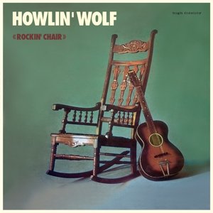 Cover for Howlin Wolf · The Rockin Chair Album (LP) (2016)