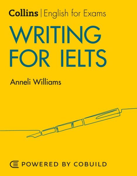 Cover for Anneli Williams · Writing for IELTS (With Answers): IELTS 5-6+ (B1+) - Collins English for IELTS (Paperback Book) [2 Revised edition] (2019)