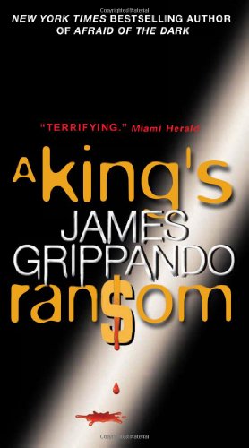 A King's Ransom - James Grippando - Books - HarperCollins Publishers Inc - 9780062024534 - December 5, 2011