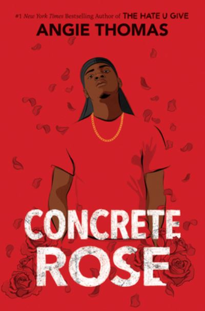 Concrete Rose - Angie Thomas - Kirjat - HarperCollins - 9780063056534 - tiistai 12. tammikuuta 2021