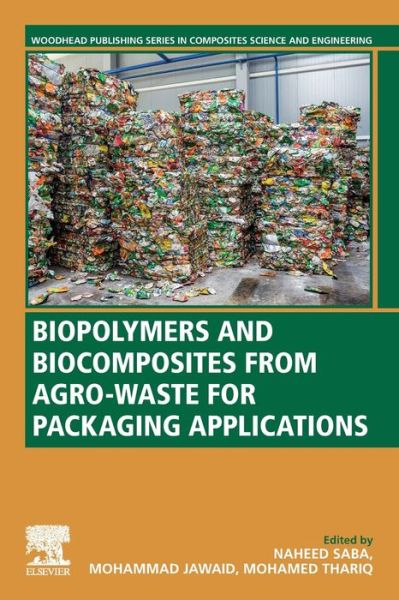 Cover for Biopolymers and Biocomposites from Agro-waste for Packaging Applications - Woodhead Publishing Series in Composites Science and Engineering (Paperback Book) (2020)