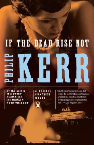 Cover for Philip Kerr · If the Dead Rise Not: a Bernie Gunther Novel (Taschenbuch) [Reprint edition] (2011)