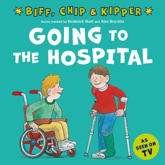 Cover for Roderick Hunt · Going to the Hospital (First Experiences with Biff, Chip &amp; Kipper) (Paperback Book) (2022)