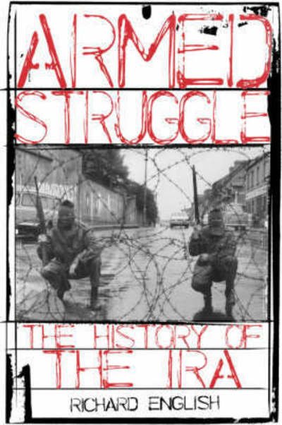 Cover for Richard English · Armed Struggle: the History of the Ira (Paperback Book) (2004)