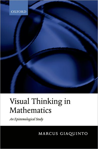 Cover for Giaquinto, Marcus (University College London) · Visual Thinking in Mathematics (Pocketbok) (2011)