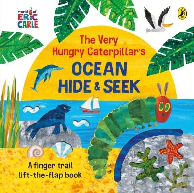 Cover for Eric Carle · The Very Hungry Caterpillar's Ocean Hide-and-Seek (Board book) (2022)
