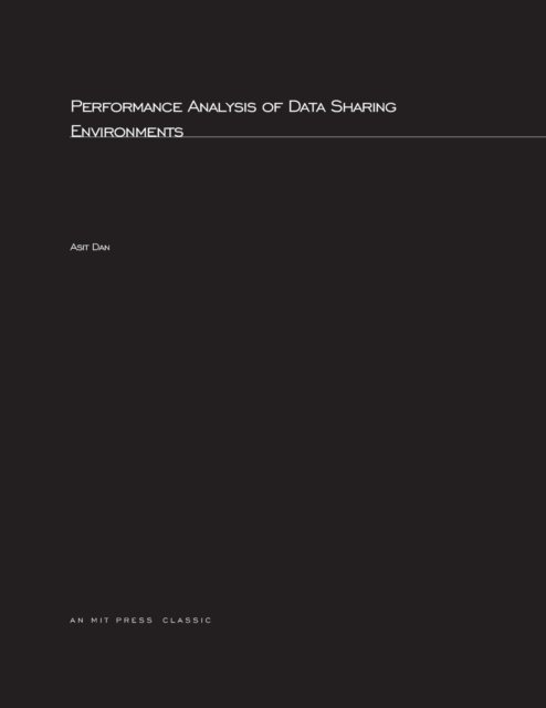 Cover for Dan, Asit (Ibm - Hawthorne Research Lab) · Performance Analysis of Data-Sharing Environments - ACM Distinguished Dissertation (Pocketbok) (2003)