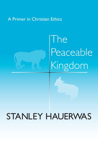 Cover for Stanley Hauerwas · The peaceable kingdom (Book) (1983)