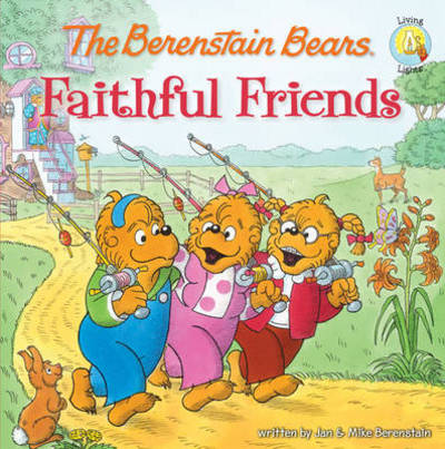 Cover for Jan Berenstain · The Berenstain Bears Faithful Friends - Berenstain Bears / Living Lights: A Faith Story (Paperback Book) (2009)