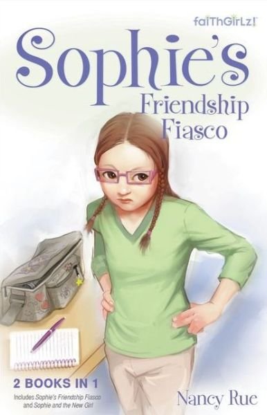 Cover for Nancy N. Rue · Sophie's Friendship Fiasco - Faithgirlz! / Sophie Series (Pocketbok) (2013)