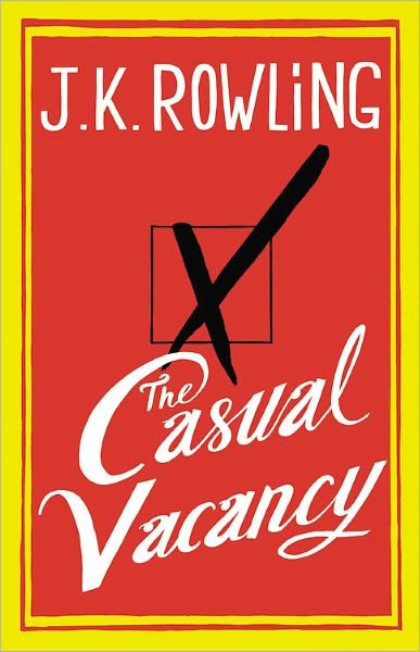 The Casual Vacancy - J.k. Rowling - Books - Little, Brown and Company - 9780316228534 - September 27, 2012