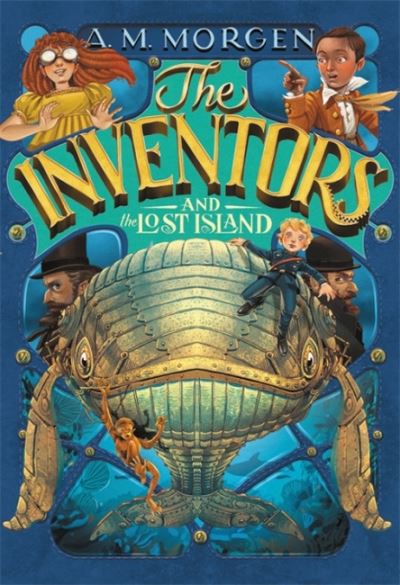 Cover for A. M. Morgen · The Inventors and the Lost Island (Hardcover Book) (2019)
