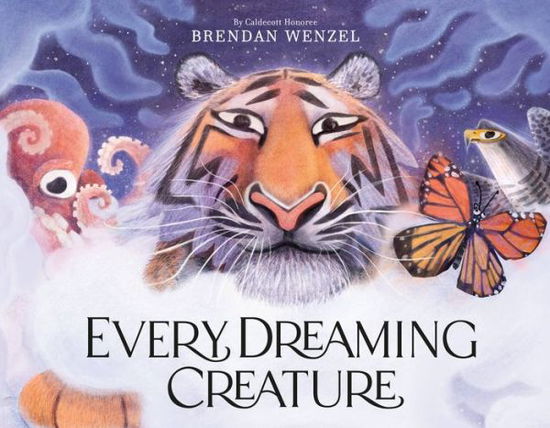 Cover for Brendan Wenzel · Every Dreaming Creature (Hardcover Book) (2023)