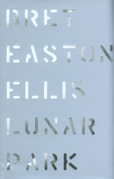 Cover for Bret Easton Ellis · Lunar Park (Hardcover Book) (2005)