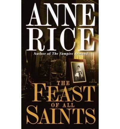Cover for Anne Rice · The Feast of All Saints (Pocketbok) (1986)