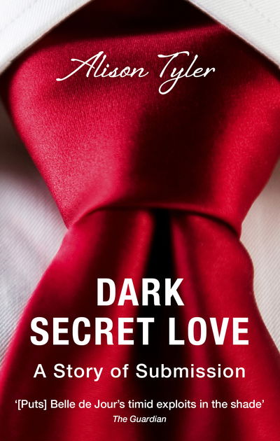 Cover for Alison Tyler · Dark Secret Love: A Story of Submission (Taschenbuch) (2013)