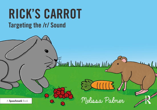 Cover for Melissa Palmer · Rick's Carrot: Targeting the r Sound - Speech Bubbles 2 (Paperback Book) (2021)