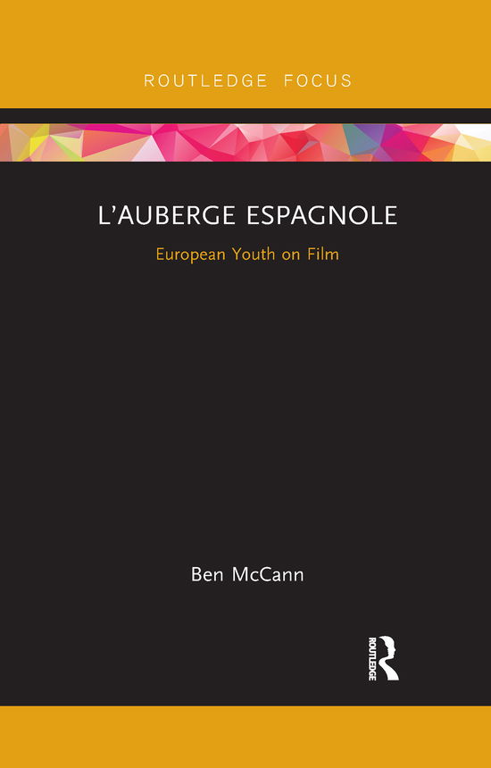 Cover for Ben McCann · L’Auberge espagnole: European Youth on Film - Cinema and Youth Cultures (Paperback Book) (2020)