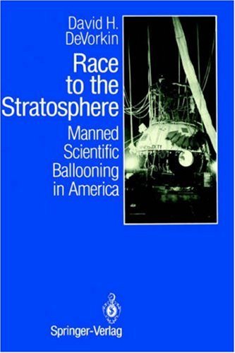 Cover for David H. DeVorkin · Race to the Stratosphere: Manned Scientific Ballooning in America (Inbunden Bok) [1989 edition] (1989)