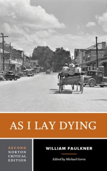 Cover for William Faulkner · As I Lay Dying: A Norton Critical Edition - Norton Critical Editions (Paperback Bog) [Second edition] (2022)