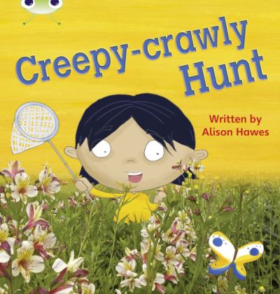 Cover for Alison Hawes · Bug Club Phonics - Phase 5 Unit 19: Creepy Crawly Hunt - Bug Club Phonics (Paperback Bog) (2011)